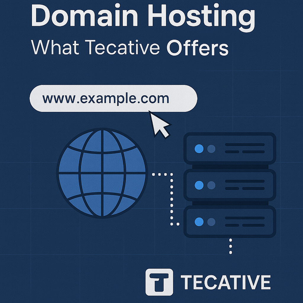 What Is Domain Hosting and What Does Tecative Offer?